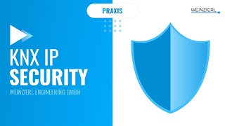 KNX IP Security // Praxis