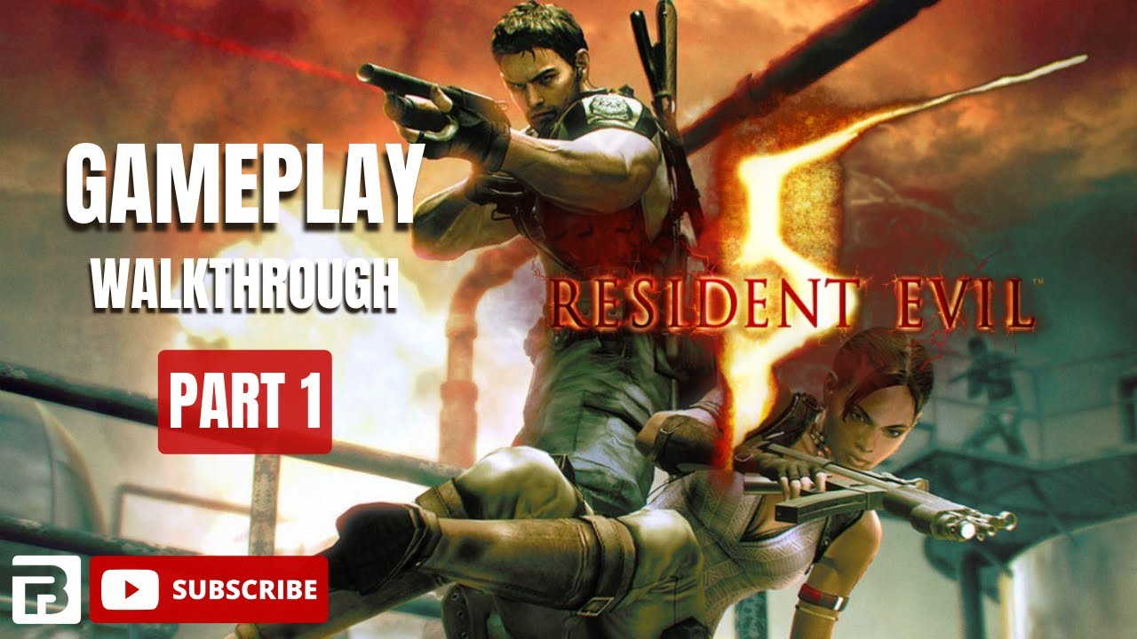 RESIDENT EVIL 5 | GAMEPLAY WALKTHROUGH PART 1 - YouTube