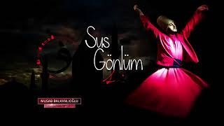Sus Gönlüm