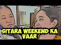 SITARA YASEEN WEEKEND KA VAAR _ AMI KI KHAMOSHI _ BACHO KI KHUSHI _ SITARA KA PAST