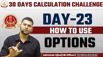 DAY 23 I 30 DAYS CALCULATION CHALLENGE II How to use option in exam I Abhishek Ojha Maths  #cgl2024
