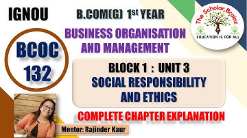 IGNOU BCOMG BCOC132 Business organisation n management Block1 Unit3 Social Responsibility and Ethics