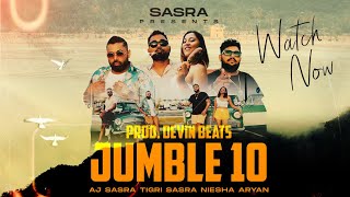 JUMBLE 10 | SASRA MUSIC | AJ Sasra | Tigri Sasra | Niesha | Aryan | Prod. DEVIN BEATS | 2023