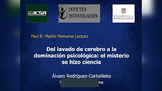 Del Lavado de Cerebro a la Dominación Psicológica: El Misterio (...) Paul R. Martin Memorial Lecture