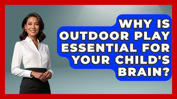 Why Is Outdoor Play Essential For Your Child