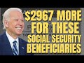 $2,967 MORE in Checks For These Social Security Beneficiaries | Social Security, SSI, SSDI Payments