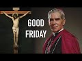 Good friday  fulton sheens last words