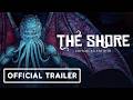 The Shore: Enhanced Edition - Official Release Date Trailer