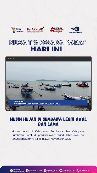 MUSIM HUJAN DI SUMBAWA LEBIH AWAL DAN LAMA