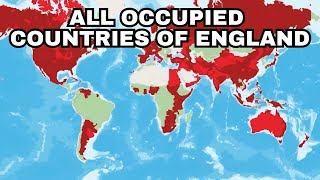 All Occupied Countries of England British Empire