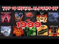 Top 10 Metal Albums of 1999 #1999 #top10albums