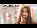 Top Songs 2021🍒 Ava Max, Maroon 5, Ariana Grande, Justin Bieber, Tones and I, Camila Cabello