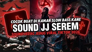 DJ SOUND JJ SEREM V82 FULL BASS MENGKANE COCOK BUAT DI KAMAR VIRAL TIKTOK TERBARU 2026 🎧