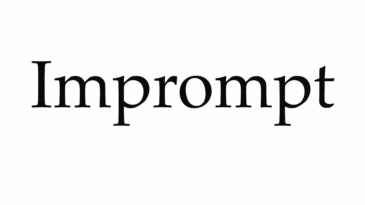 How to Pronounce Imprompt - YouTube