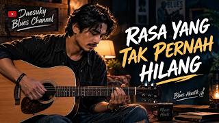 RASA YANG TAK PERNAH HILANG