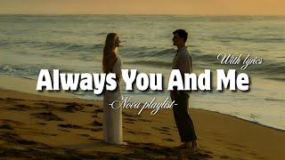 Always You And Me | Romantic Love Song With Lyrics | Nova Playlist screenshot 5