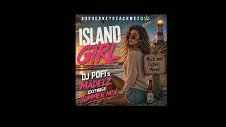 NorderneyBeachWeed - Island Girl (DJ POFI´s Mädelz Extended Summer Mix)
