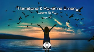 Maratone & Roxanne Emery - Learn to Fly (Pop Mix)