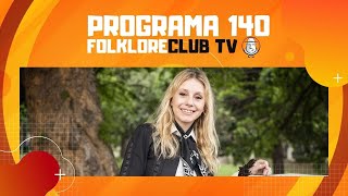 FolkloreCLUB TV: Programa 140 con Lucía Ceresani, Tucán y Chaya y Ahyre