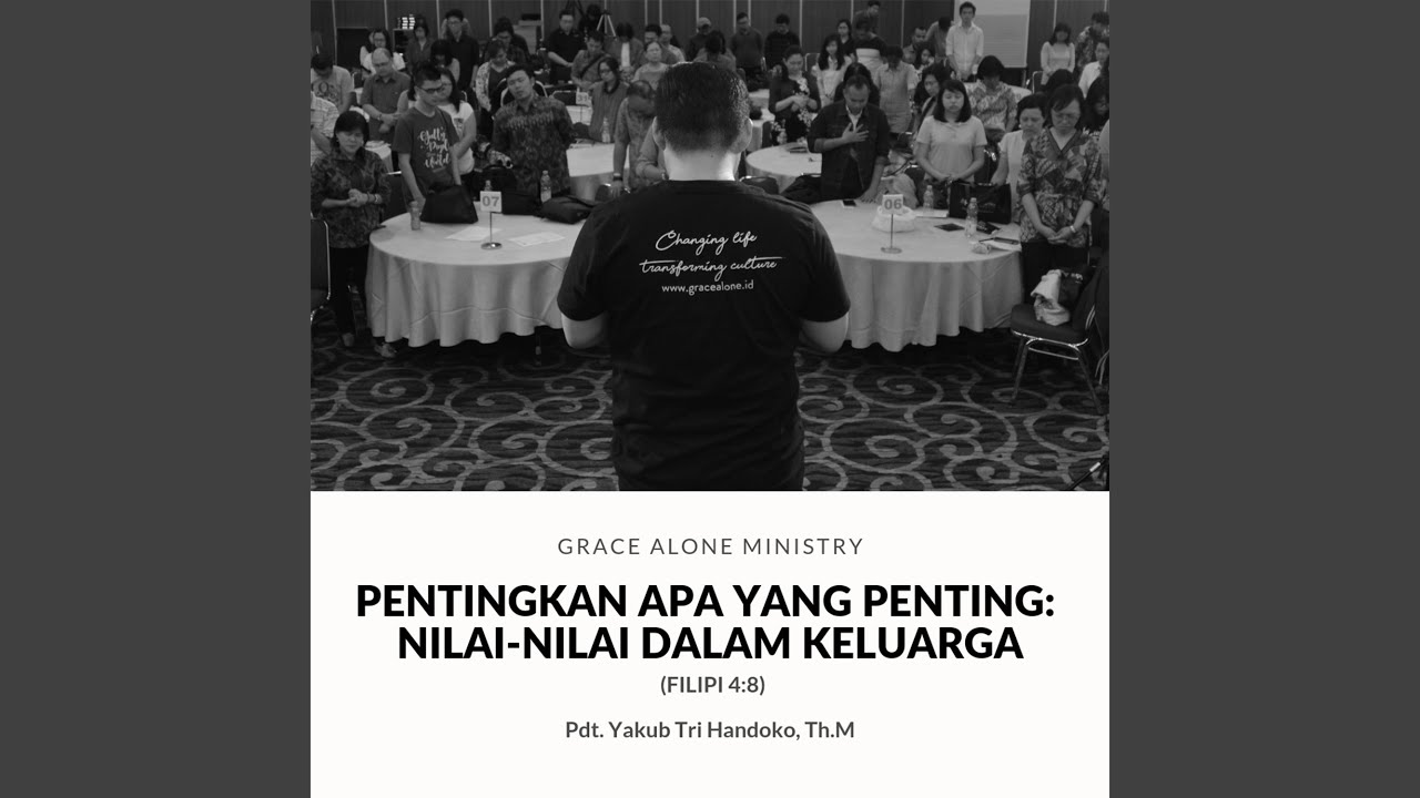 Pentingkan Apa Yang Penting : Nilai Nilai dalam Keluarga (Filipi 4:8)