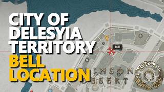 Famous City of Delesyia Territory Bell Location (Remove Map Fog) Crimson Desert Net Worth