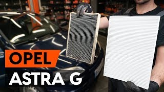 Hur byter man Filter, kupéventilation OPEL ASTRA G Hatchback (F48_, F08_) - videoguide