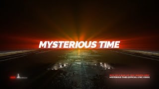 Nick Jay & Jean Luc feat. Sharon West - Mysterious Times (Official Lyric Video)