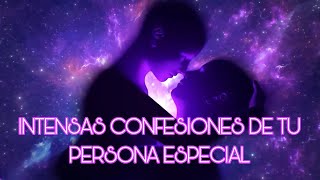 INTENSAS CONFESIONES DE TU PERSONA ESPECIAL#tarot