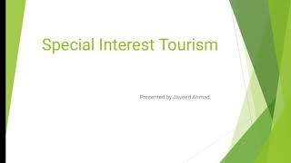 Bttm/3rd sem/Special Interest tourism/Introduction