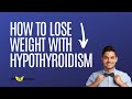 How To Lose Weight With Hypothyroidism