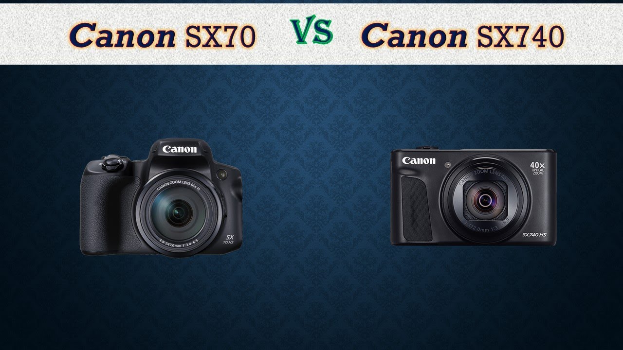 Cannon SX70 vs SX740 Comparison, Specifications, Price YouTube