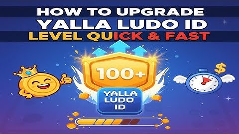 How to upgrade yalla ludo id level quick and fast | How to increase yalla ludo id level