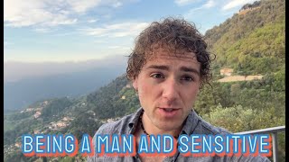 Being A Man And Sensitive
