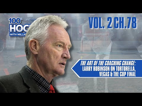 The Art of the Coaching Change: Larry Robinson on Tortorella, Vegas & the Cup Final
