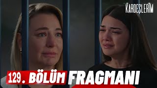 Kardeşlerim 129. Bölüm 2.Fragmanı | Herşey senin için yasmin...