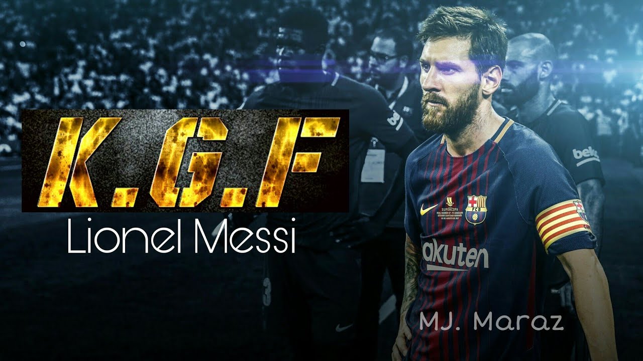 K G F Messi Song  YouTube