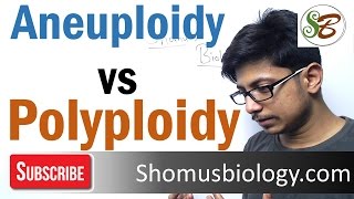 Aneuploidy and polyploidy