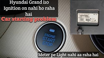 #hyundai  Grand i10 engine starting problem Car ke meter pe light nahi a raha hai !! Ignition not on