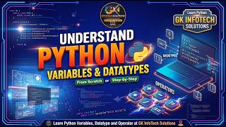 Python Variables, Data Types & Operators Explained | Python for Beginners | GK InfoTech Solutions