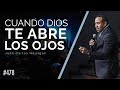Cuando Dios te abre los ojos - Pastor Juan Carlos Harrigan