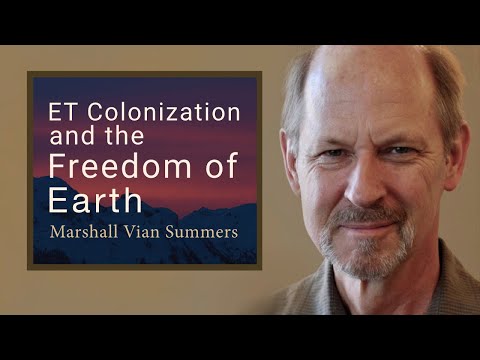 ET Colonization and the Freedom of Earth | Marshall Vian Summers