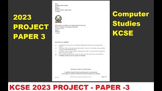 2023 KCSE COMPUTER STUDIES PROJECT - PAPER 3 Step by Step Guide