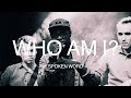 Who Am I - Spoken Word