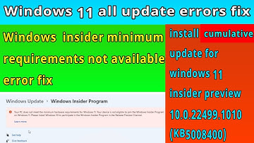 Update errors fix win 11 | Windows insider program minimum requirements not available error fix