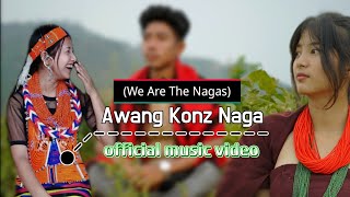 We Are The Nagas || #Awangnaga official music video #Releasing soon