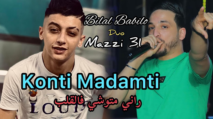 Bilal Babilo Duo Mazzi 31 konti Madamti - راني متوشي فالقلب • avec Chokri Hadjaj Vidéo Clip 2024