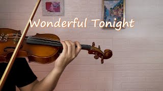 Wonderful Tonight - Eric Clapton | Violin Cover by David Hun