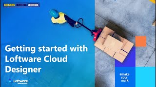 Getting Started Loftware Cloud Designer