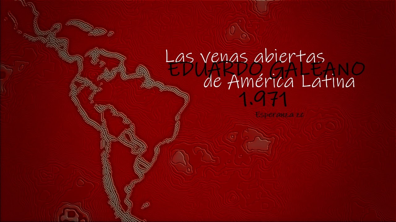 Venas Abierta De America Latina Las Venas Abiertas De América Latina"