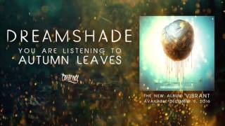 Dreamshade - Autumn Leaves (Track Video)